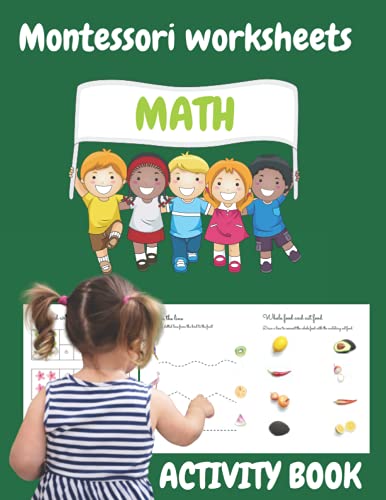 Montessori Worksheets Math Activity Book: Mathematical Activities for Preschoolers Counting 1-10, Drawing Shapes, Connecting Objects, Writing Letters. (Montessori Reading Workbook, Preschool)