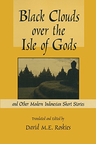 Black Clouds Over the Isle of Gods: And Other Modern Indonesian Short Stories
