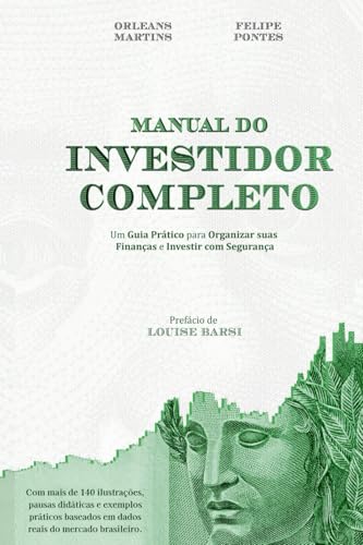 MANUAL DO INVESTIDOR COMPLETO: Um Guia Prático para Organizar sua...