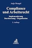 Compliance und Arbeitsrecht - Anja Mengel 