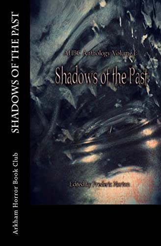 AHBC Anthology Volume I: Shadows of the Past 1502599686 Book Cover