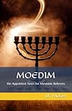 Moedim: The Appointed Times for Messianic Believers