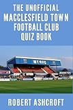 macclesfield town vs west bromwich albion u21  The Unofficial Macclesfield Town Football Club Quiz Book: A Comprehensive Guide to the Silkmen\'s History