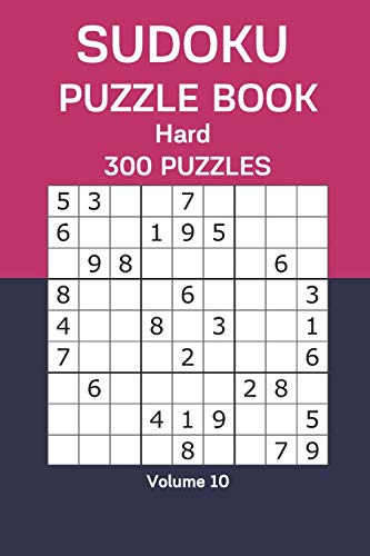 Sudoku Puzzle Book Hard: 300 Puzzles Volume 10