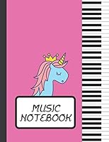 Music Notebook: Cute Unicorn Blank Sheet Music Notebook / Music Manuscript Paper / Staff Paper / Musicians Notebook 100 pages 8,5 x 11 inch 1675793174 Book Cover