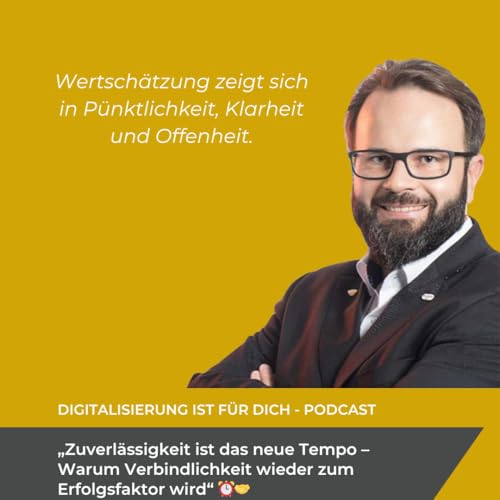 #350 - Zuverl&auml;ssigkeit ist das neue Tempo &ndash; Warum Verbindlichkeit wieder zum Erfolgsfaktor wird ⏰🤝
