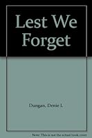 Lest We Forget B0073KJH6I Book Cover