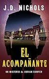  El Acompañante: Un Misterio de Adrian Sawyer (Los Misterios de Adrian Sawyer nº 1)