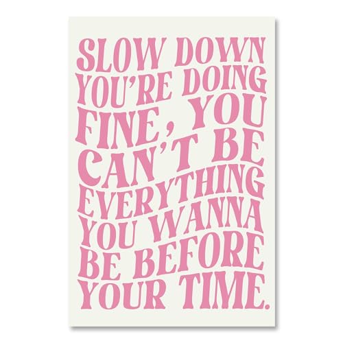 Pink Slow Down You’re Doing Fine Motivational Quote Poster Pop