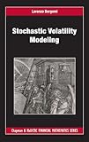 Stochastic Volatility Modeling (Chapman and Hall/CRC Financial Mathematics Series)