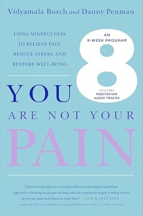 Transform Your Life: A Compelling Review of ‘You Are Not Your Pain: Using Mindfulness to Relieve Pain, Reduce Stress, and Restore Well-Being’ Transform Your Life: A Compelling Review of ‘You Are Not Your Pain: Using Mindfulness to Relieve Pain, Reduce Stress, and Restore Well-Being’