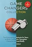Game Changers Collection: Two Empowering Playbooks for Teens to Build Confidence, Strengthen Character and Lead Boldly