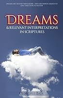 Dreams & Relevant Interpretations In Scriptures 1517383552 Book Cover