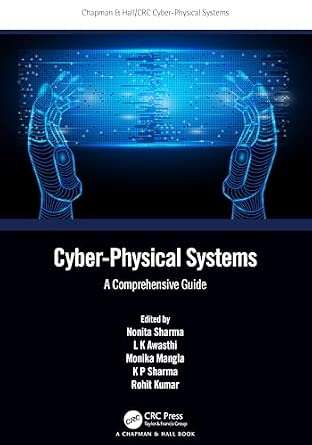 Cyber-Physical Systems: A Comprehensive Guide Cyber-Physical Systems: A Comprehensive Guide book cover