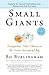 Produktbild Small Giants: Companies That Choose to Be Great Instead of Big