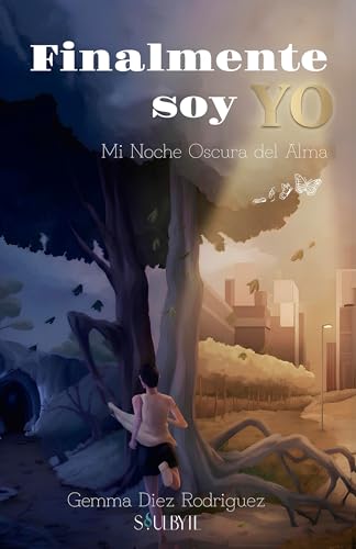Finalmente soy yo: Mi noche oscura del alma