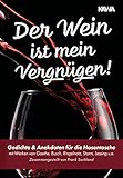 Der Wein ist mein Vergnügen! (Gedichte für die Hosentasche - Band 5): Gedichte & Anekdoten für die Hosentasche - Johann Wolfgang Goethe, Wilhelm Busch, Joachim Ringelnatz, Gotthold Ephraim Lessing 