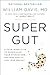 Super Gut, The 28 Day Gut Health Plan, Clean Gut, The G Plan Diet & Very Clever Gut Plan Diet Makeover for Beginners 5 Books Collection Set