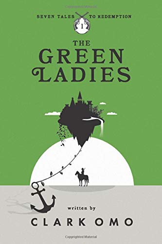 The Green Ladies (Seven Tales to Redemption Book 1)