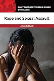 Rape and Sexual Assault: A Reference Handbook (Contemporary World Issues)