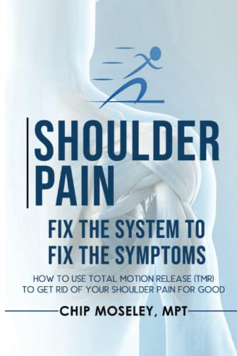 Shoulder Pain: Fix The System To Fix The Symptoms