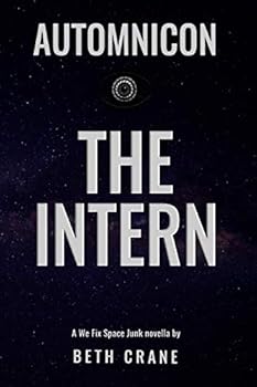 Paperback Automnicon: The Intern: A We Fix Space Junk novella Book