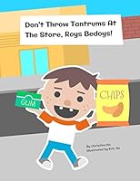 Don't Throw Tantrums at the Store, Roys Bedoys 1091947589 Book Cover