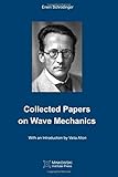 Collected Papers On Wave Mechanics