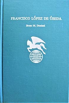 Hardcover Francisco Lo´pez de U´beda (Twayne's world authors series ; TWAS 431 : Spain) Book