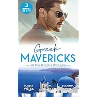 Greek Mavericks: At The Greek's Pleasure