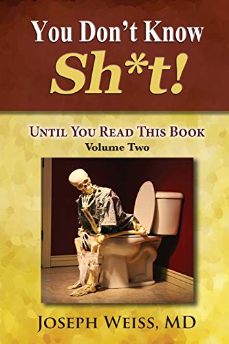 You Don't Know Sh*t!: Until You Read This Book, Volume Two