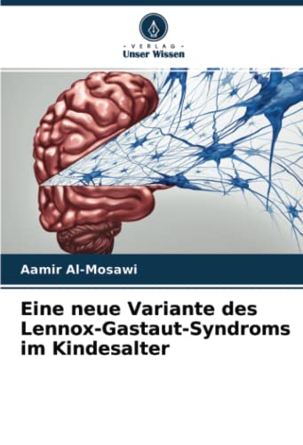 Eine neue Variante des Lennox-Gastaut-Syndroms im Kindesalter