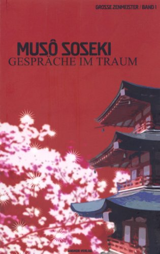 Gesprache Im Traum Grosse Zen Meister 1 German Edition Ebook Muso Soseki Keller Guido Yamada Taro Amazon In Kindle Store