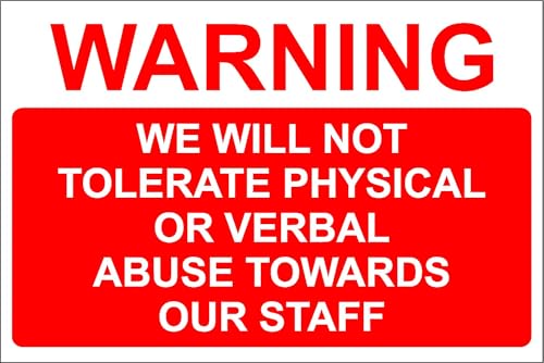 Warning We Will Not Tolerate Physical Or Verbal Abuse Towards Our Staff Safety Sign Stickers,Warning Stickers Lables,Self Adhesive Vinyl,Safety Notice Caution Sign Decals, 400Mm X 300Mm