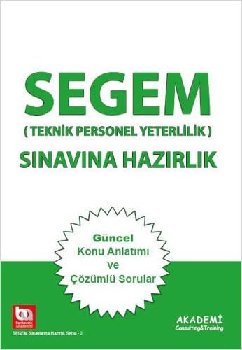 Segem Teknik Personel Yeterlilik Sınavına Hazırlık: Güncel Konu Anlatımı ve Çözümlü Sorular
