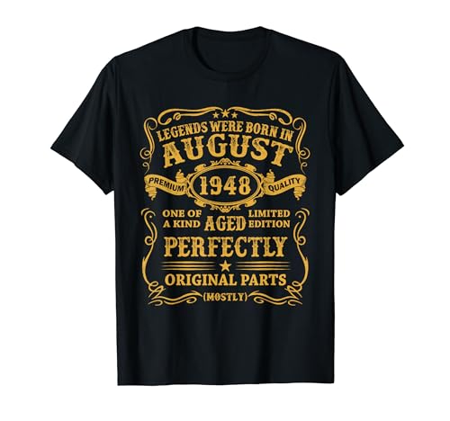 Las Leyendas Nacen Agosto 1948 Regalo 76 Años Hecho En 1948 Camiseta