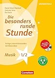  Die besonders runde Stunde - Grundschule: Musik - Klasse 1/2 (2. Auflage) - Fertige Unterrichtsstunden mit Materialien - Kopiervorlagen mit Audio-CD