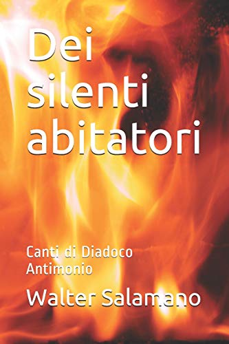  Dei silenti abitatori: Canti di Diadoco Antimonio