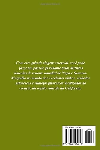Guia de viagem de Napa e Sonoma 2024: Guia do viajante para degustação de vinhos, delícias culinária