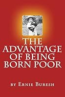 The Advantage of Being Born Poor 1514211300 Book Cover