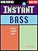Instant Bass: Play Right Now! (Berklee Methods)