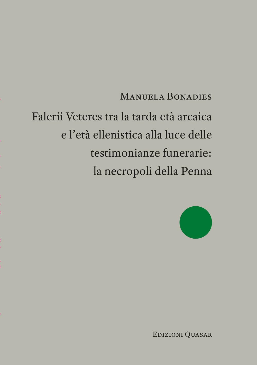 Falerii Veteres Tra La Tarda Età Arcaica E L'età Ellenistica Alla Luce Delle Testimonianze Funerarie: La Necropoli Della Penna - 4