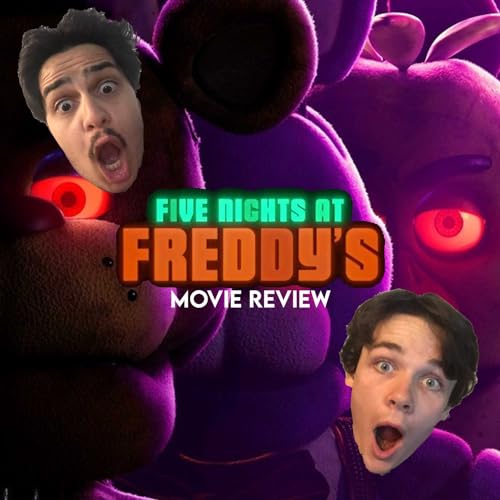 Ep. 1 - Five Nights at Freddy's Movie Review