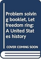 Problem solving booklet, Let freedom ring: A United States history 0382024451 Book Cover