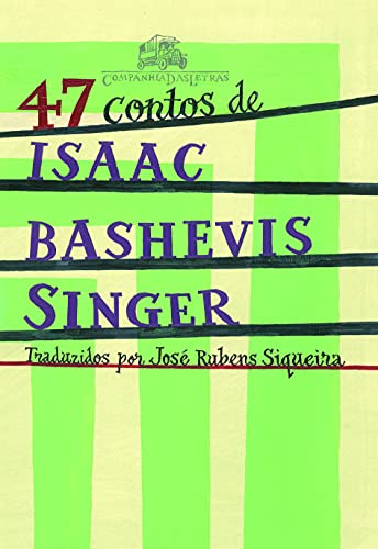 47 contos de Isaac Bashevis Singer - Singer, Isaac Bashevis