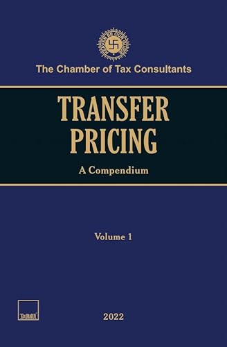 Taxmann�s Transfer Pricing � A Compendium | Collection of incisive &amp; in-depth articles on transfer pricing covered in 2800 Pages by 150 Experts in the form of 75 Articles | Set of 2 Volumes [Paperback] The Chamber of Tax Consultants