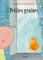 petites graines 2211208363 Book Cover