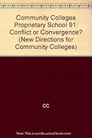 Community Colleges and Proprietary Schools: Conflict or Convergence? (New Directions for Community Colleges) 0787999369 Book Cover