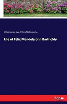 Paperback Life of Felix Mendelssohn Bartholdy Book