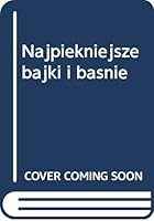Najpiekniejsze bajki i basnie 8390048914 Book Cover
